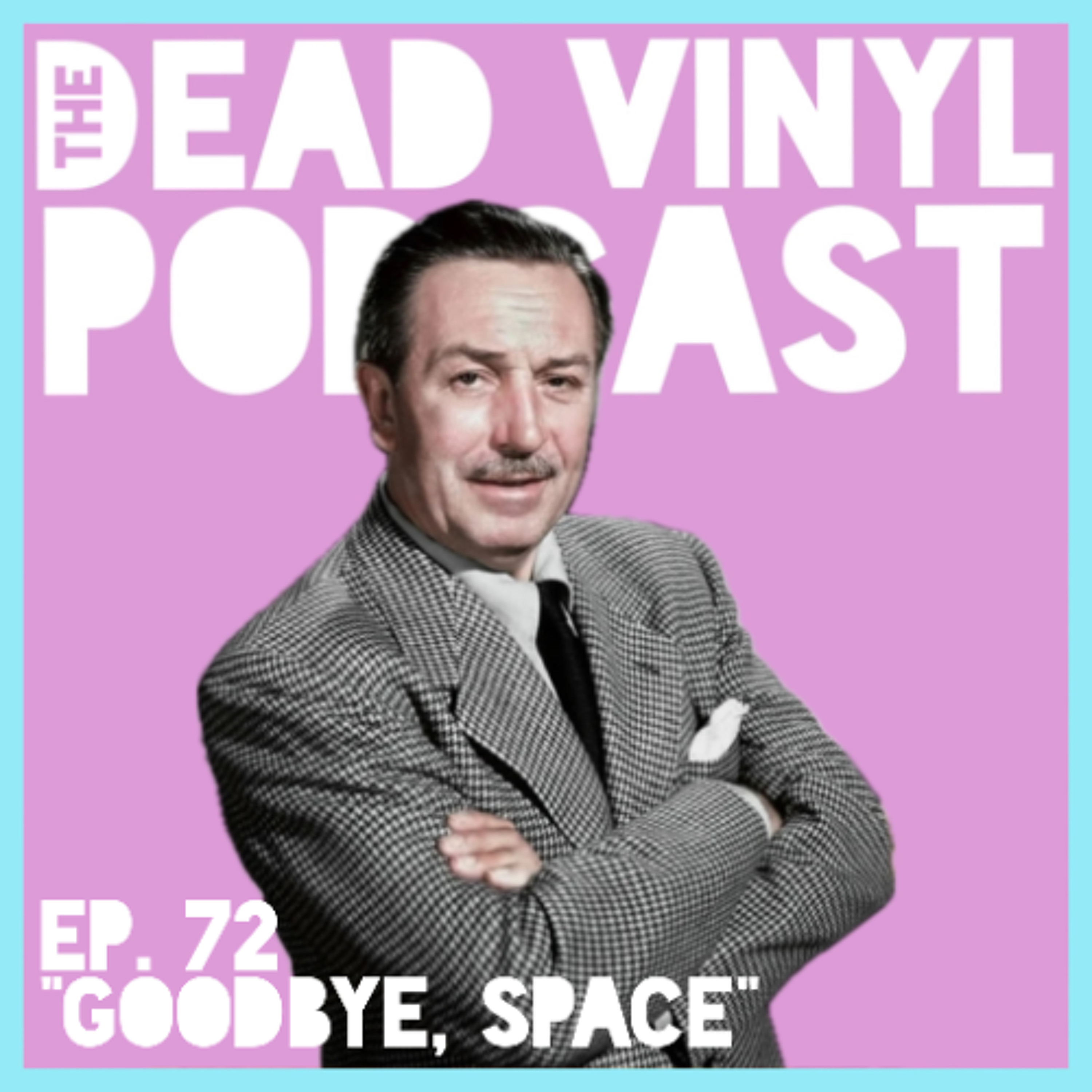 Ep. 72: Goodbye, Space episode artwork