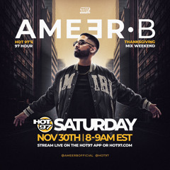 HOT 97 ‘97 HOUR THANKSGIVING MIX WEEKEND GUEST SET 11.30.24 // @AMEERBOFFICIAL