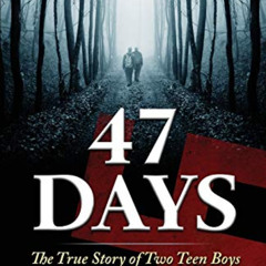 download PDF √ 47 Days: The True Story of Two Teen Boys Defying Hitler's Reich by  An