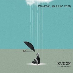 Kukon - Cała noc w samolocie (Kraków, Marzec 2020)