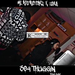 304 Thuggin’ (ft 2 Cold)