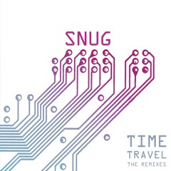 Time Travel Remixes (Out now on Snug Sound!)