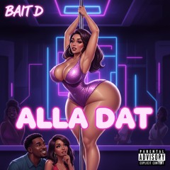 Bait D - Alla Dat