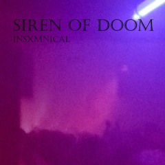 Insxmnical - Siren Of Doom