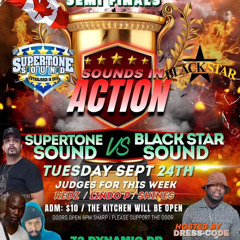 SOUNDS IN ACTION 2024 SEMI FINALS - SUPERTONE VS BLACK STAR @72 DYNAMIC DR, TORONTO 9/24/24