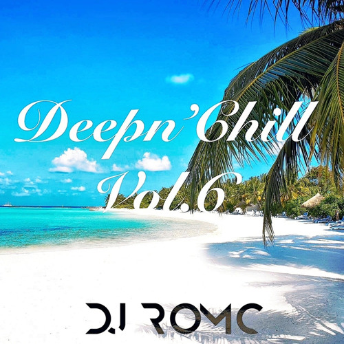 DJ ROM C- Deepn'Chill Vol 6