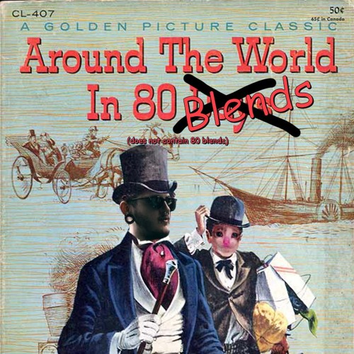 around the world In 80 blends (does not contain 80 blends)