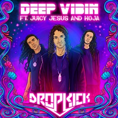 Deep Vibin' (ft. Juicy Jesus & KOJA)