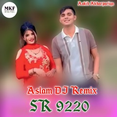 Aslam DJ Remix SR 9220 (feat. Aakib Mewati)