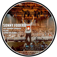 Sonny Fodera Feat Shannon Saunders - To Love (Tommy Mc Remix) [FREE EXTENDED DL]