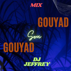 GOUYAD SOU GOUYAD DJ JEFFREY