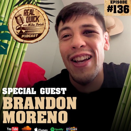 Brandon Moreno (Guest) - EP 136