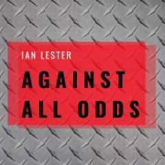 Against All Odds - Ian Lester