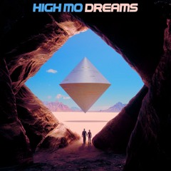HIGH MO - DREAMS
