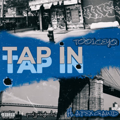 Tap In x Apex Gawd Prod.Jonboybeats