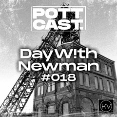 Pottcast #18 - DayW!th Newman
