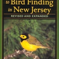 ❤ PDF Read Online ❤ A Guide to Bird Finding in New Jersey bestseller