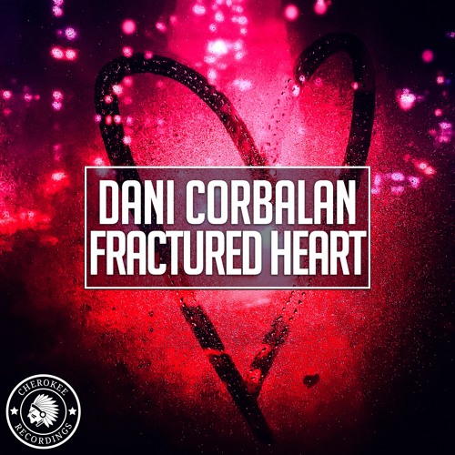 Dani Corbalan - Fractured Heart (Extended Mix)