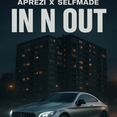 SELFMADE x Aprezi  - In N Out