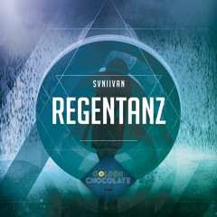 Svniivan - Regentanz  [Golden Chocolate Records Release)
