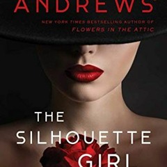 DOWNLOAD EBOOK 📚 The Silhouette Girl by  V.C. Andrews [KINDLE PDF EBOOK EPUB]