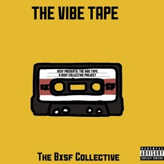 BXSF Presents : The Vibe Tape