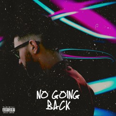 No Going Back (feat. CHVSE & Atlus)