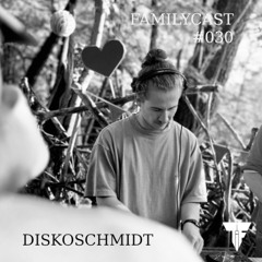Familycast #030 - Diskoschmidt