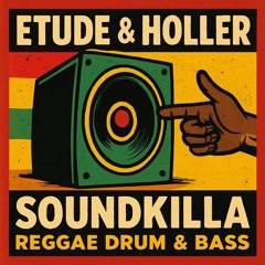 ETUDE & HOLLER-SOUNDKILLA