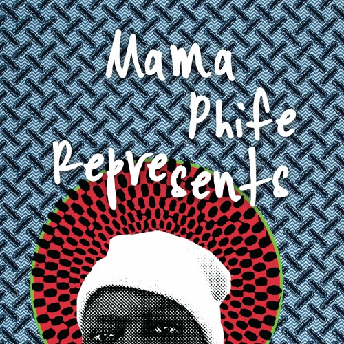 Mama phife represents Mama phife represents
