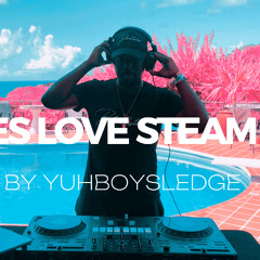 Ladies Love STEAM (Dancehall RAW)