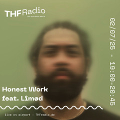 Honest Work feat. Lîmød // 02.07.2025