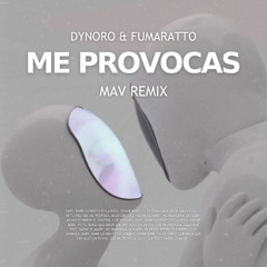 Dynoro & Fumaratto - Me Provocas (Mav Afro House Remix)