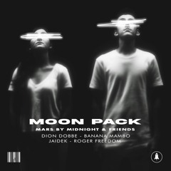 Mars By Midnight & Friends - MOON PACK