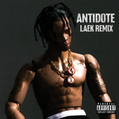 Travis Scott - Antidote (Laek Remix) (FREE DOWNLOAD)
