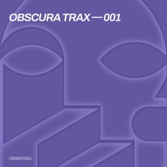 Obscura Trax — 001