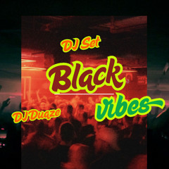 Set Black / Dj Duaze
