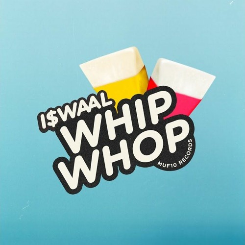 I$WAAL - WHIP WHOP (DJ FOGT REMIX)