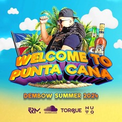 TORQUE DEMBOW 2024 - WELCOME TO PUNTA CANA