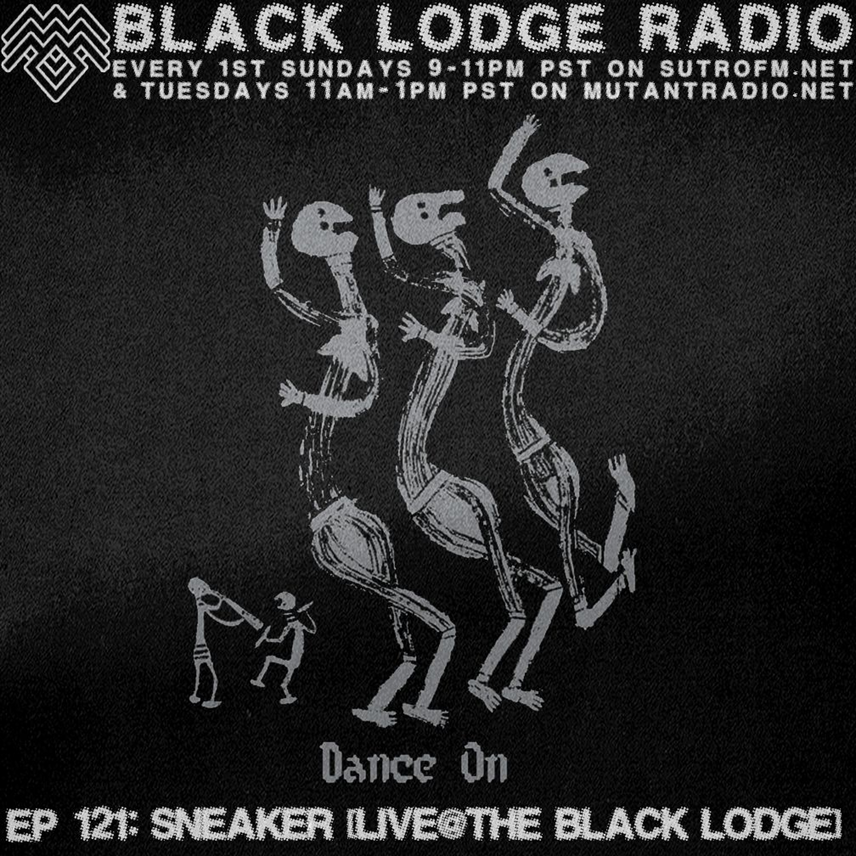 BL Radio EP 121: SNEAKER [Live at the Black Lodge 2.9.24] episode artwork