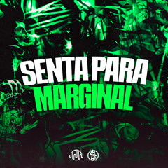 Senta Para Marginal (feat. MToquerido & MC Du Red)