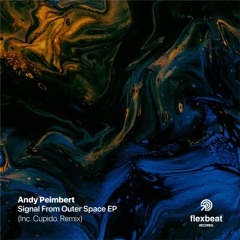 Premiere : Andy Peimbert - Signal From Outer Space [FBREP009]