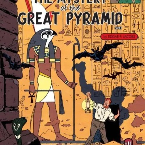 ⭐[PDF]⚡ The Mystery of the Great Pyramid, Part 1 (Blake & Mortimer) be