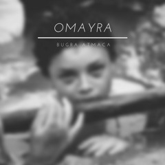 Bugra Atmaca - Omayra