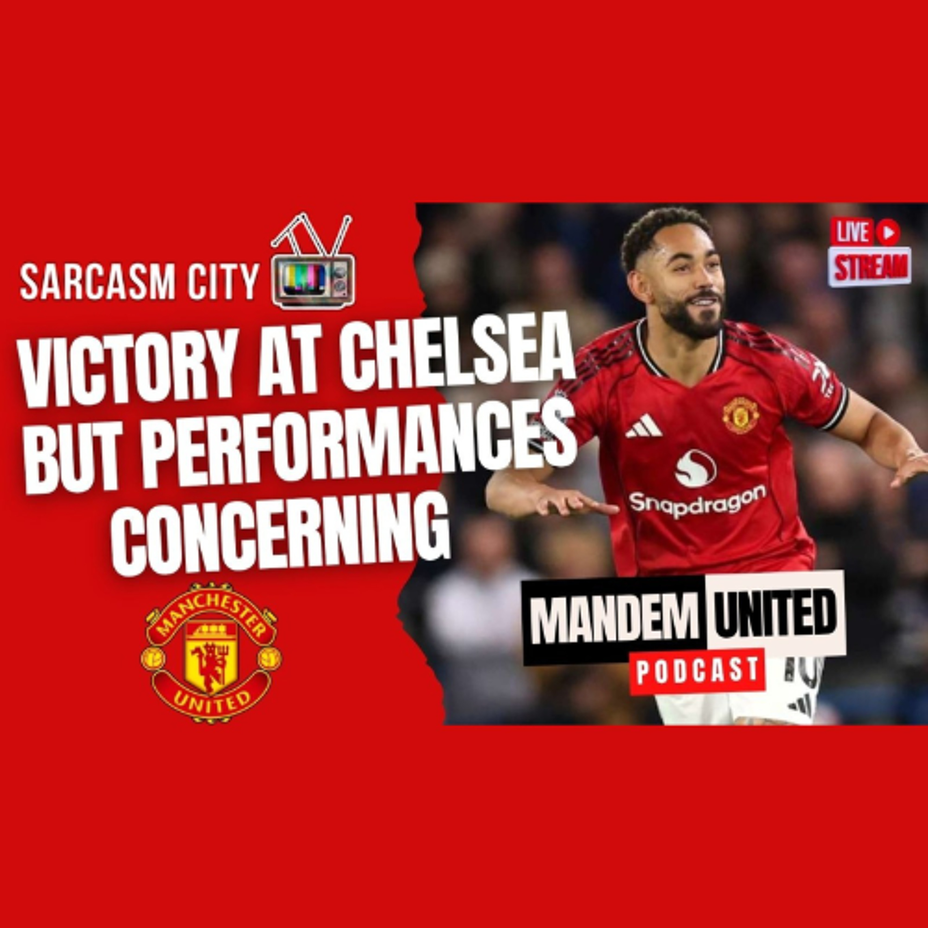 VICTORY AT CHELSEA BUT PERFORMANCES CONCERNING - ManDem United Podcast