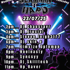 Slammin it Hard 23.07.25 Remix Edition