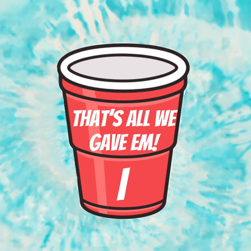 THAT'S ALL WE GAVE EM! Vol. I