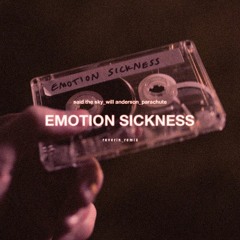 Said the Sky, Will Anderson & Parachute - Emotion Sickness (Reverin Remix)