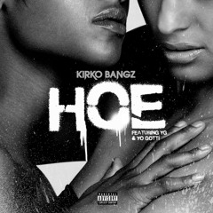 Hoe (feat. YG & Yo Gotti)