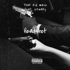 Headshot Feat. 613Wally